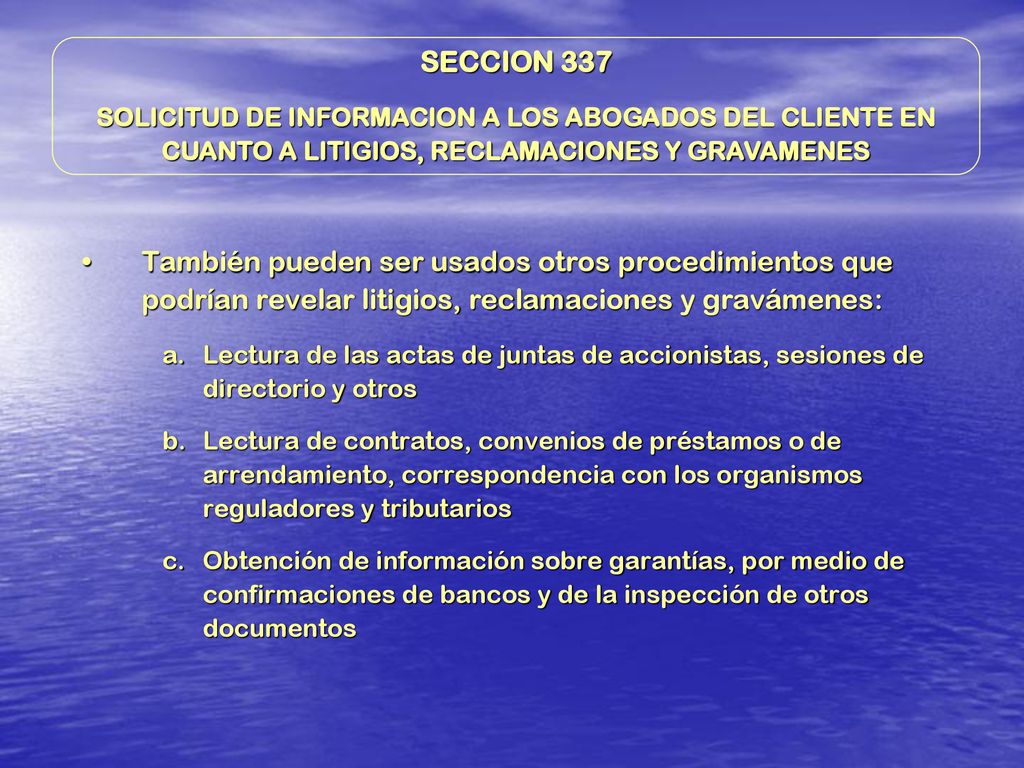 SECCION 337 SOLICITUD DE INFORMACION A LOS ABOGADOS DEL CLIENTE EN CUANTO A LITIGIOS, RECLAMACIONES Y GRAVAMENES.