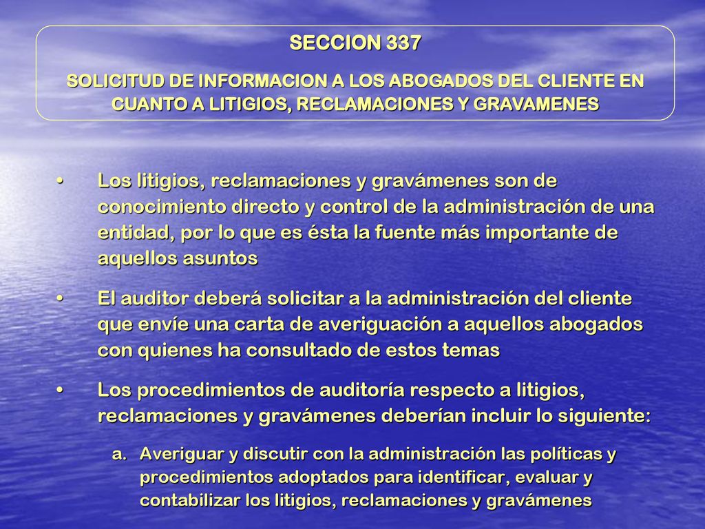 SECCION 337 SOLICITUD DE INFORMACION A LOS ABOGADOS DEL CLIENTE EN CUANTO A LITIGIOS, RECLAMACIONES Y GRAVAMENES.