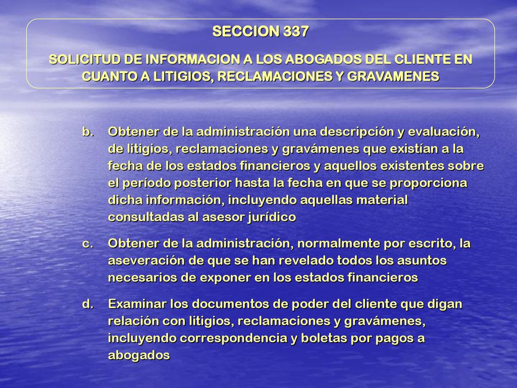 SECCION 337 SOLICITUD DE INFORMACION A LOS ABOGADOS DEL CLIENTE EN CUANTO A LITIGIOS, RECLAMACIONES Y GRAVAMENES.