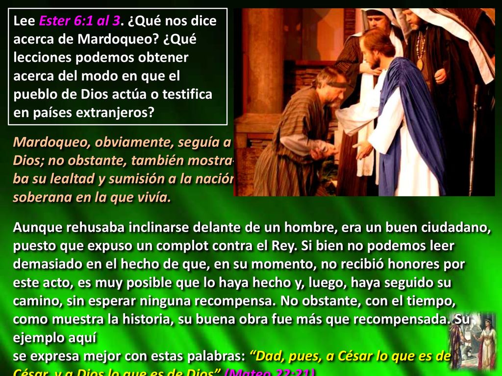 Lee Ester 6:1 al 3. ¿Qué nos dice acerca de Mardoqueo