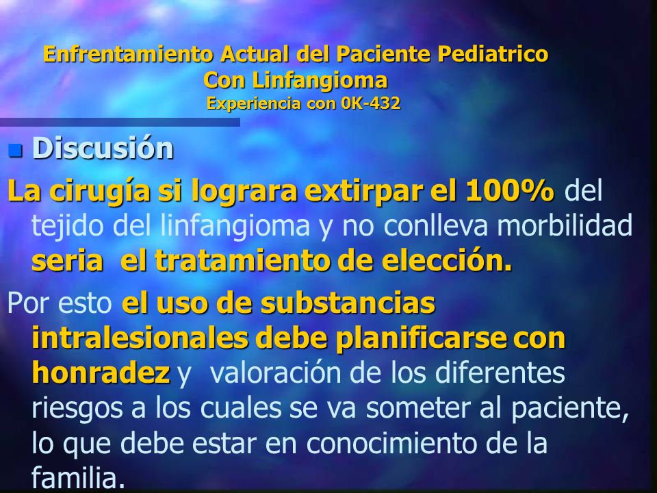 Enfrentamiento Actual del Paciente Pediatrico Con Linfangioma Experiencia con 0K-432