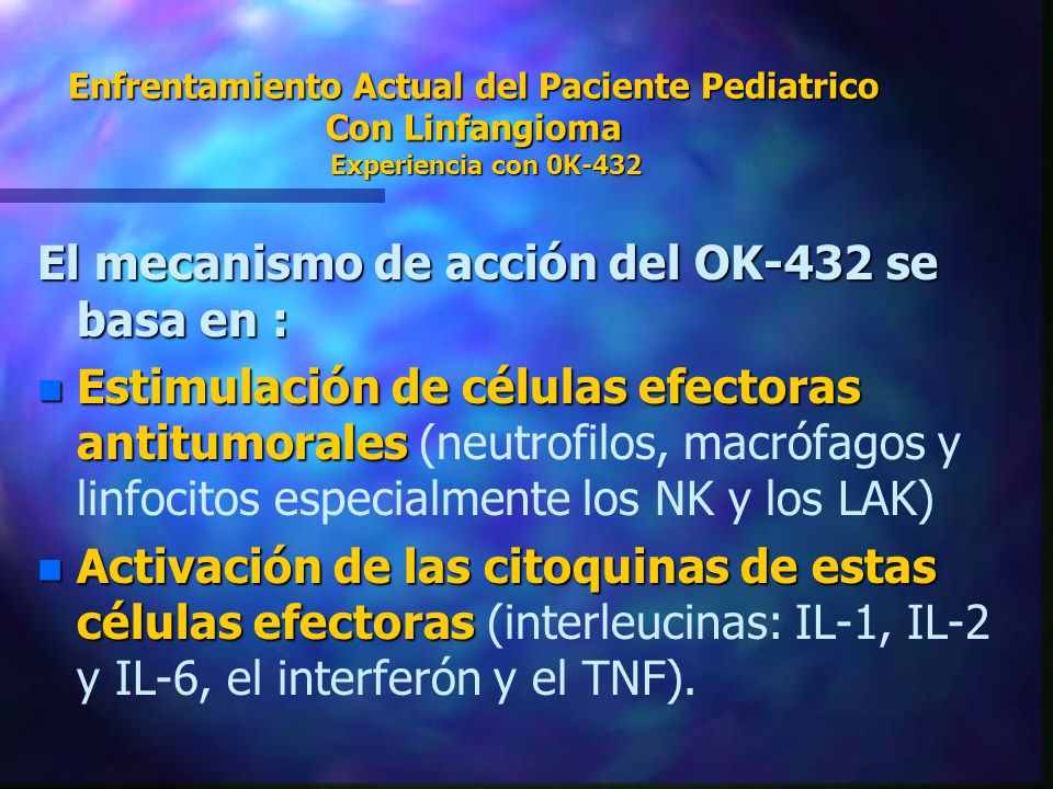El mecanismo de acción del OK-432 se basa en :