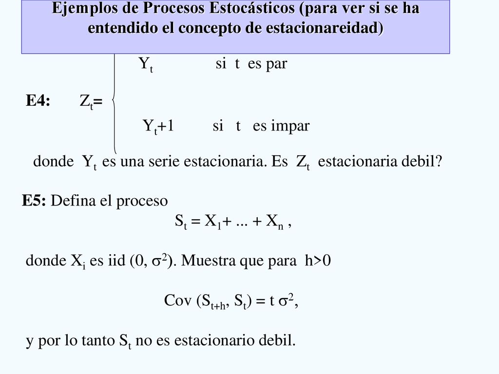 Ejemplos de Procesos Estocásticos (para ver si se ha entendido el concepto de estacionareidad)