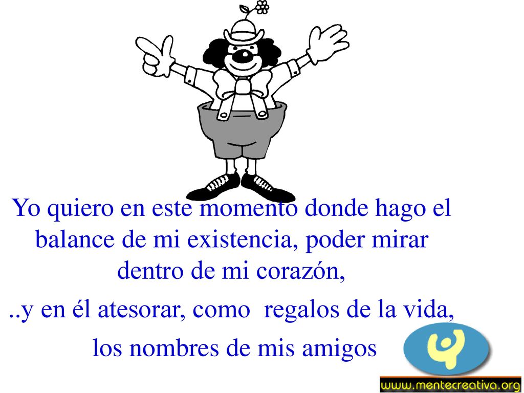 ..y en él atesorar, como regalos de la vida, los nombres de mis amigos