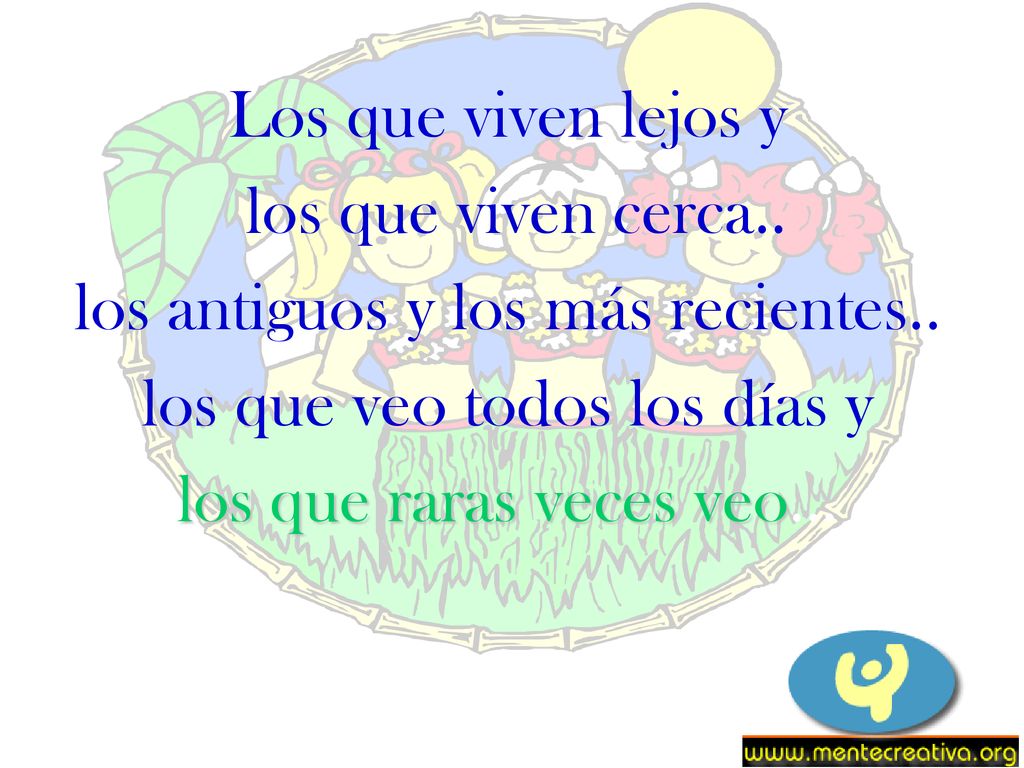 los antiguos y los más recientes.. los que veo todos los días y