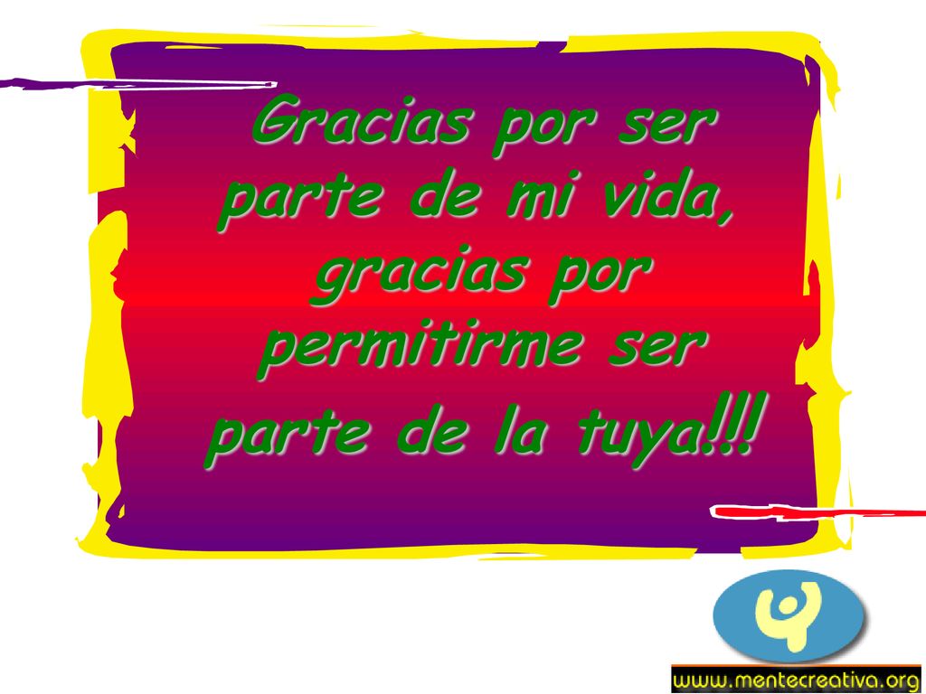 Gracias por ser parte de mi vida, gracias por permitirme ser parte de la tuya!!!