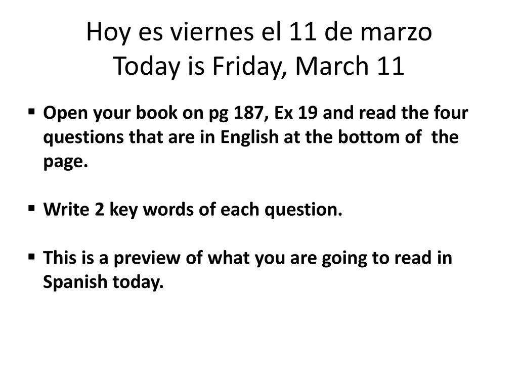 Hoy es viernes el 11 de marzo Today is Friday, March 11