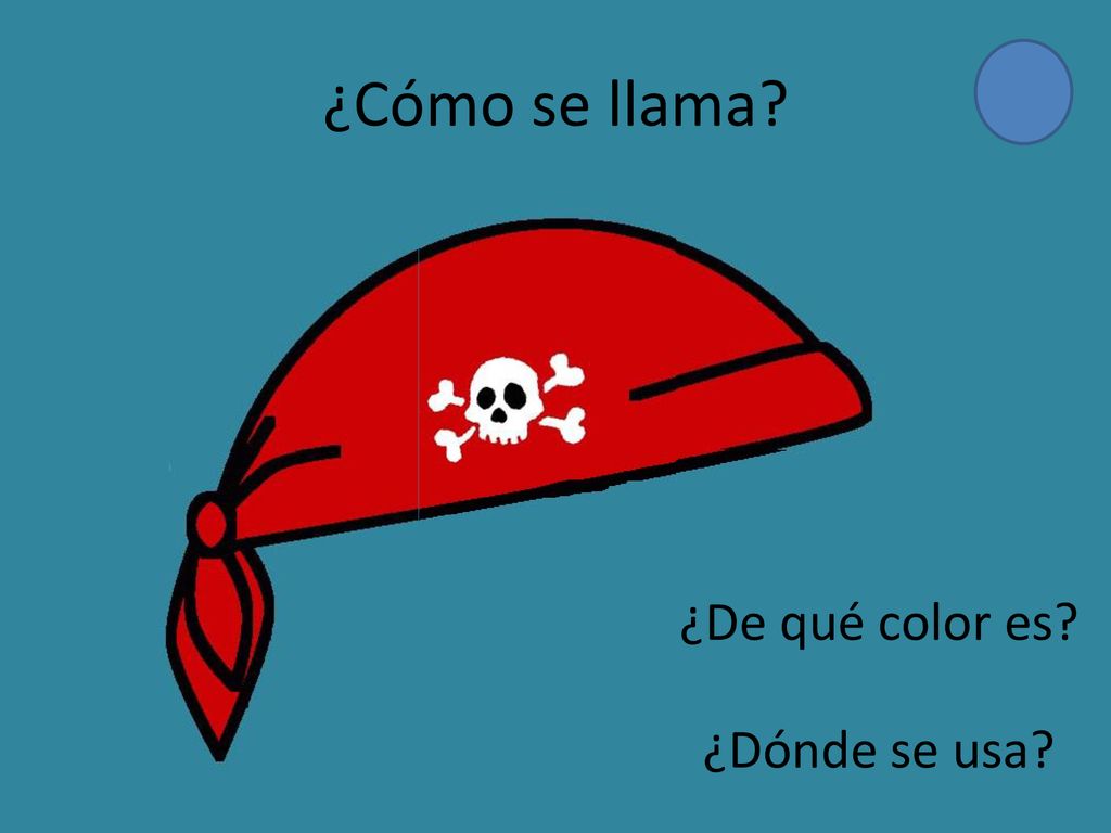 ¿Cómo se llama ¿De qué color es ¿Dónde se usa