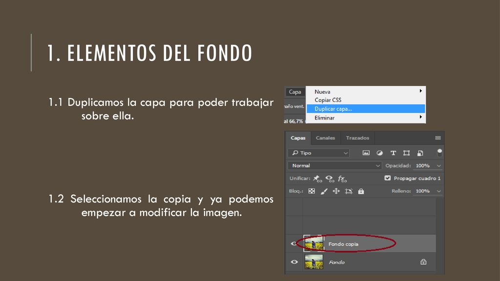1. Elementos del fondo 1.1 Duplicamos la capa para poder trabajar sobre ella.