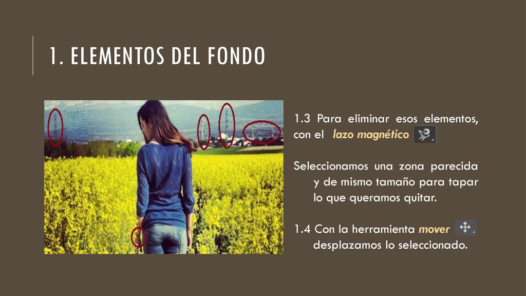 1. Elementos del fondo 1.3 Para eliminar esos elementos, con el lazo magnético.