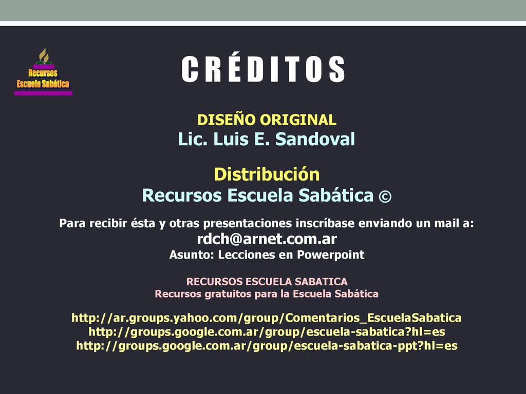 C R É D I T O S Lic. Luis E. Sandoval Distribución