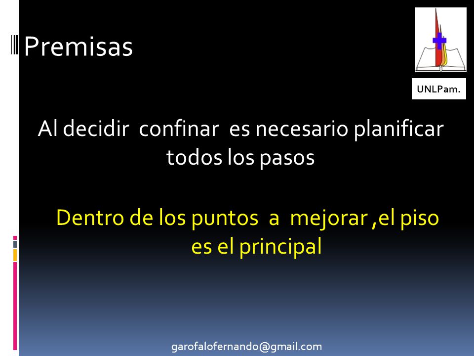 Premisas Al decidir confinar es necesario planificar todos los pasos