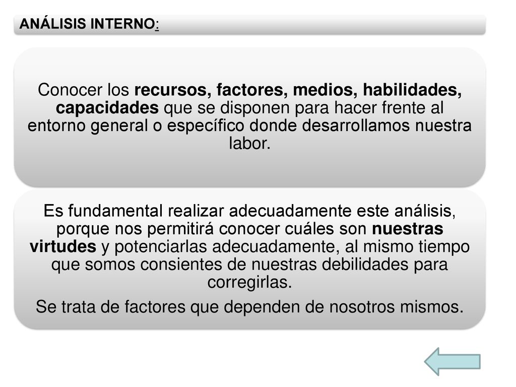 Se trata de factores que dependen de nosotros mismos.