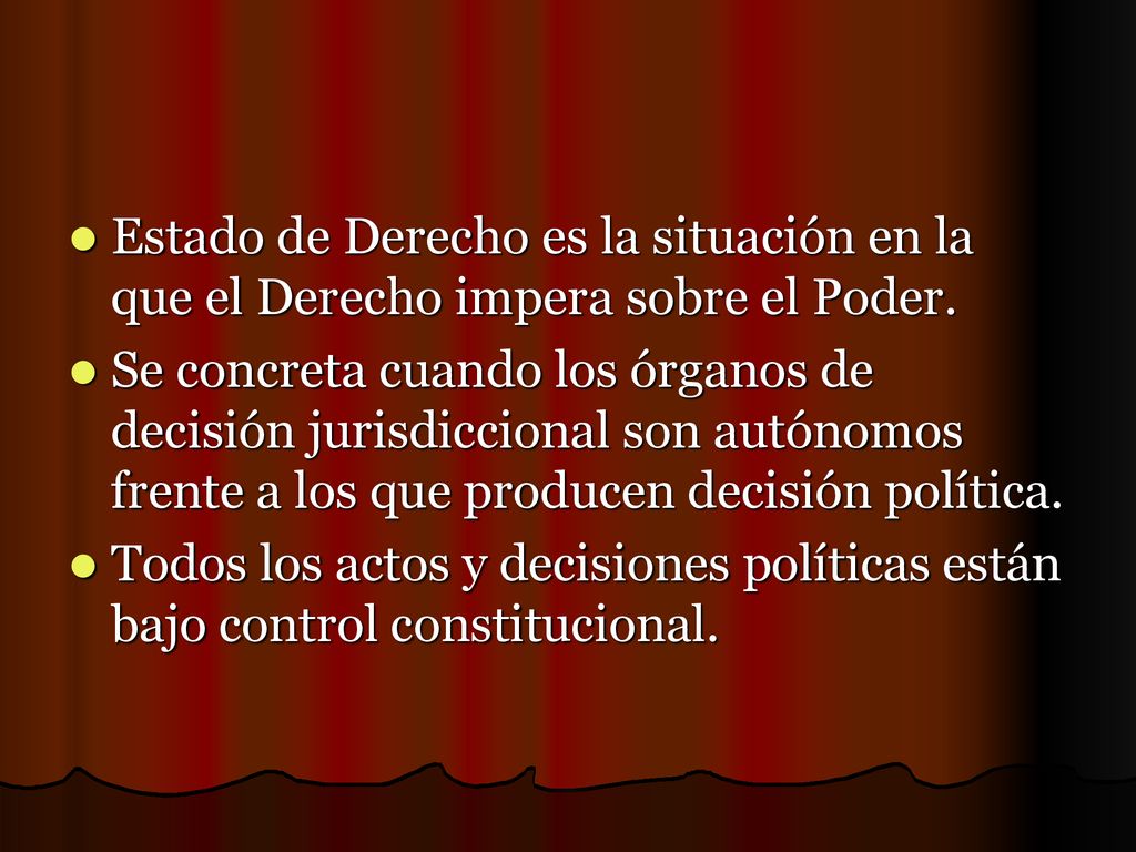 Estado de Derecho es la situación en la que el Derecho impera sobre el Poder.