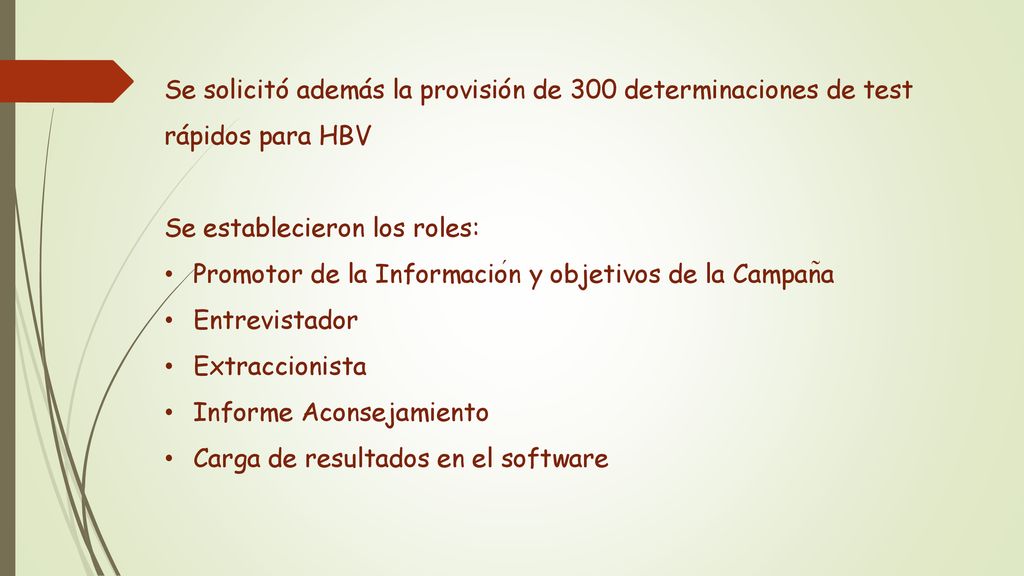 Se solicitó además la provisión de 300 determinaciones de test rápidos para HBV