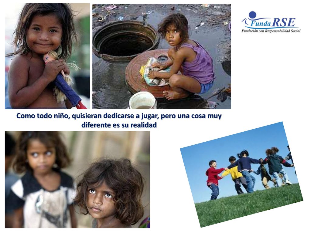 Como todo niño, quisieran dedicarse a jugar, pero una cosa muy diferente es su realidad