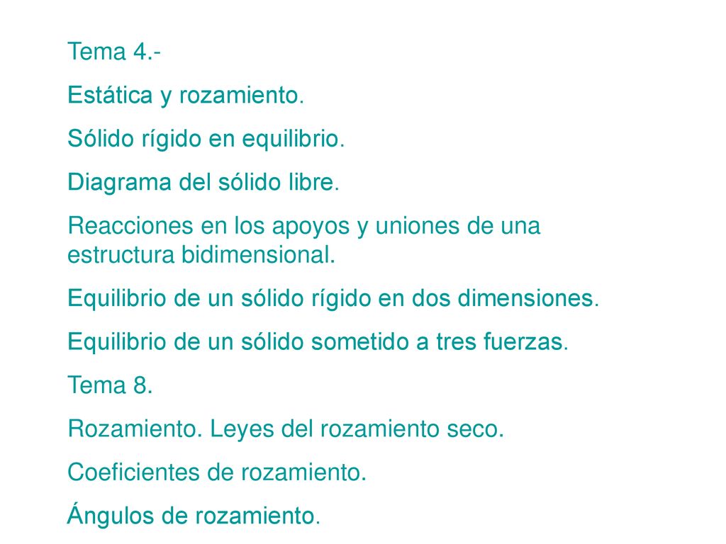 Tema 4.- Estática y rozamiento. Sólido rígido en equilibrio. Diagrama del sólido libre.