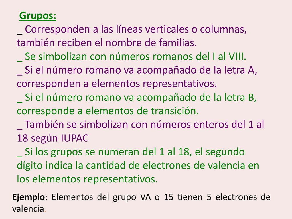_ Se simbolizan con números romanos del I al VIII.