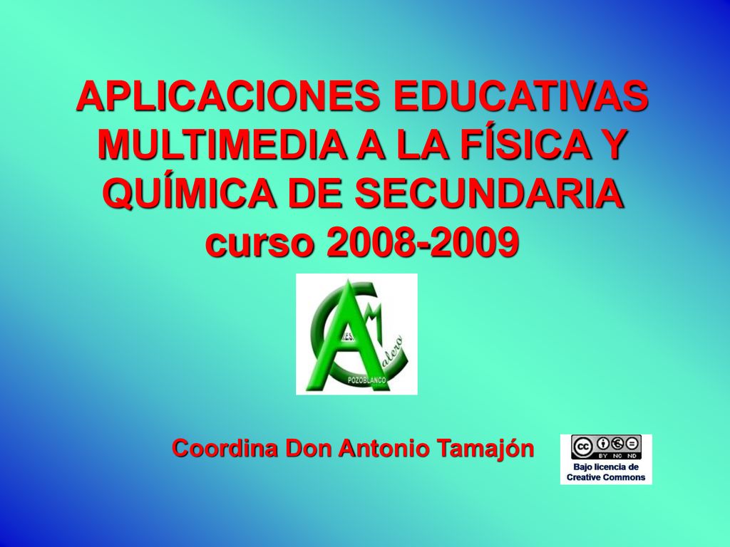 APLICACIONES EDUCATIVAS MULTIMEDIA A LA FÍSICA Y QUÍMICA DE SECUNDARIA curso