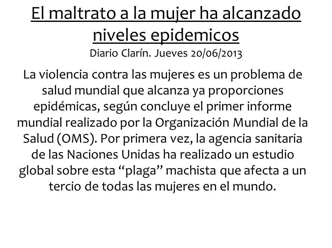 El maltrato a la mujer ha alcanzado niveles epidemicos Diario Clarín