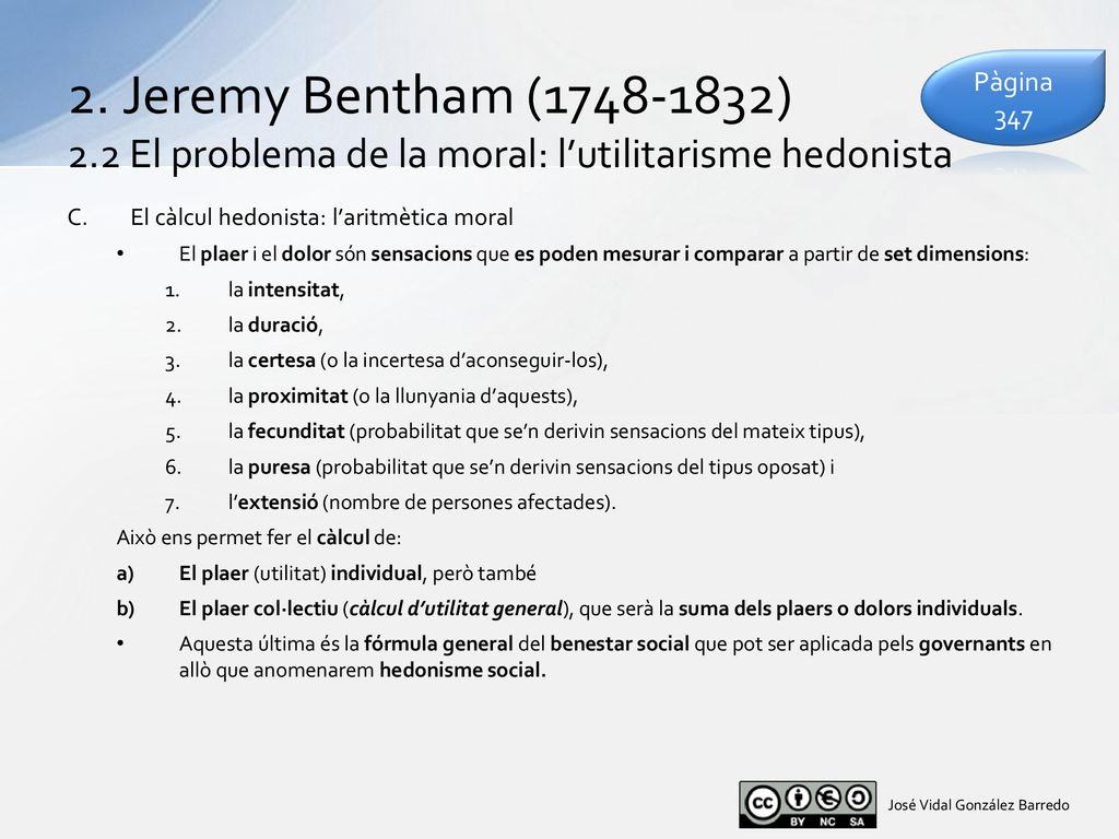 2. Jeremy Bentham ( ) 2.2 El problema de la moral: l’utilitarisme hedonista