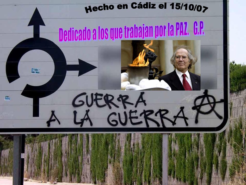 Dedicado a los que trabajan por la PAZ. G.P.