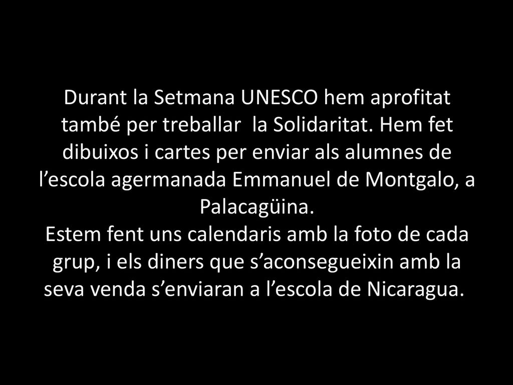 Durant la Setmana UNESCO hem aprofitat també per treballar la Solidaritat.