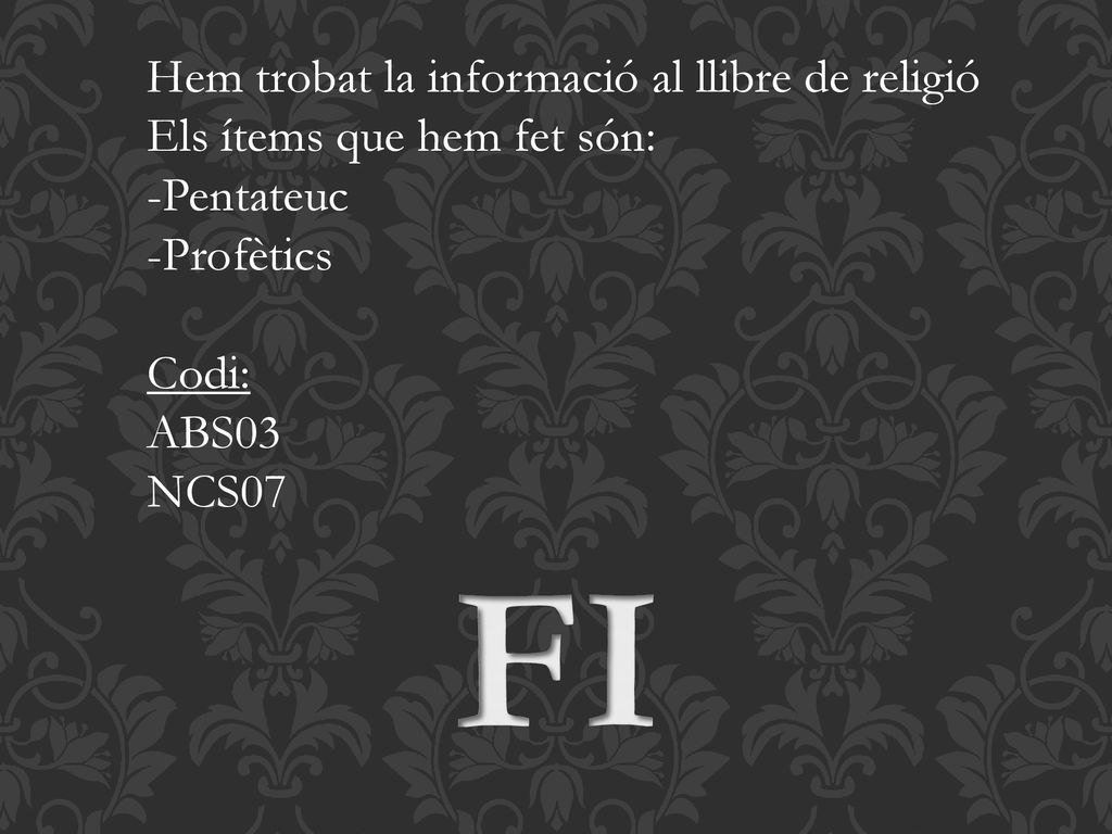 FI Hem trobat la informació al llibre de religió