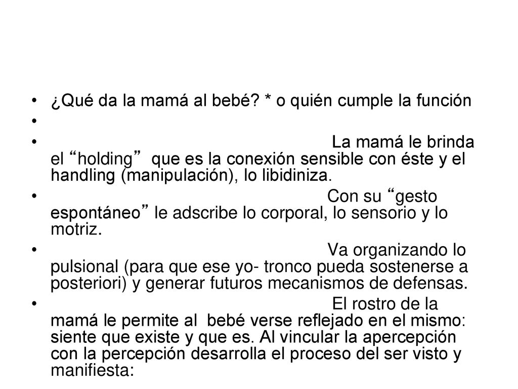 ¿Qué da la mamá al bebé * o quién cumple la función