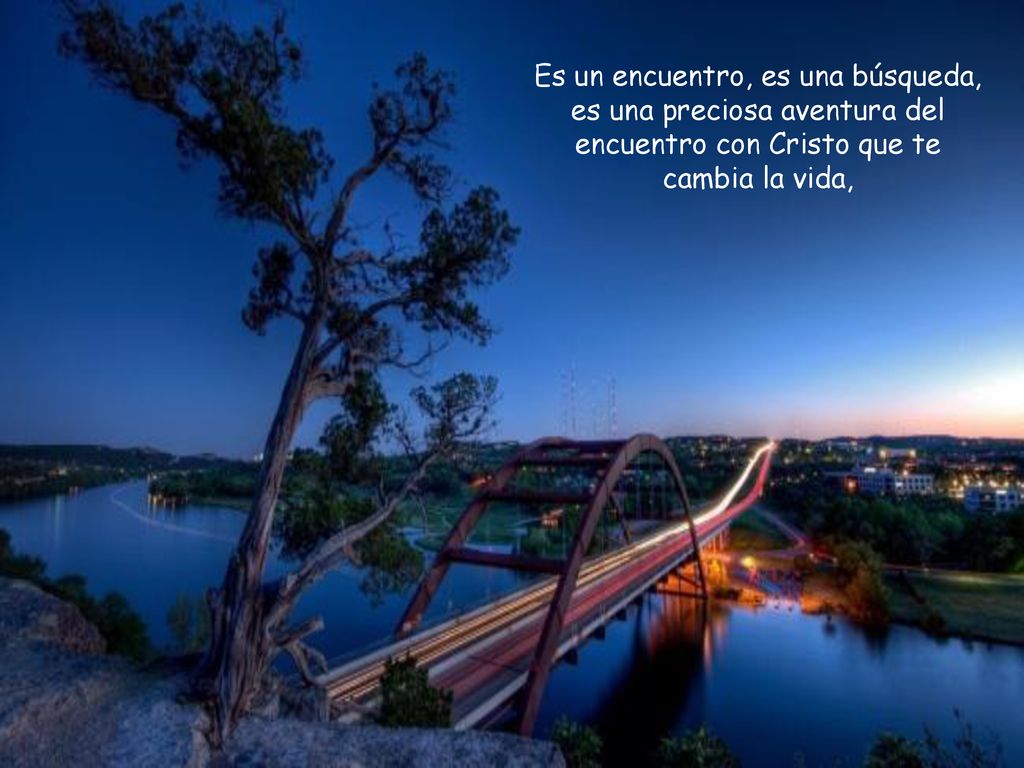 Es un encuentro, es una búsqueda, es una preciosa aventura del encuentro con Cristo que te cambia la vida,