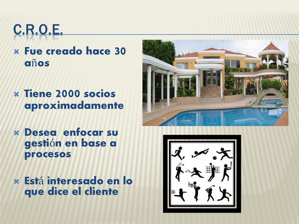 C.r.o.e. Fue creado hace 30 años Tiene 2000 socios aproximadamente