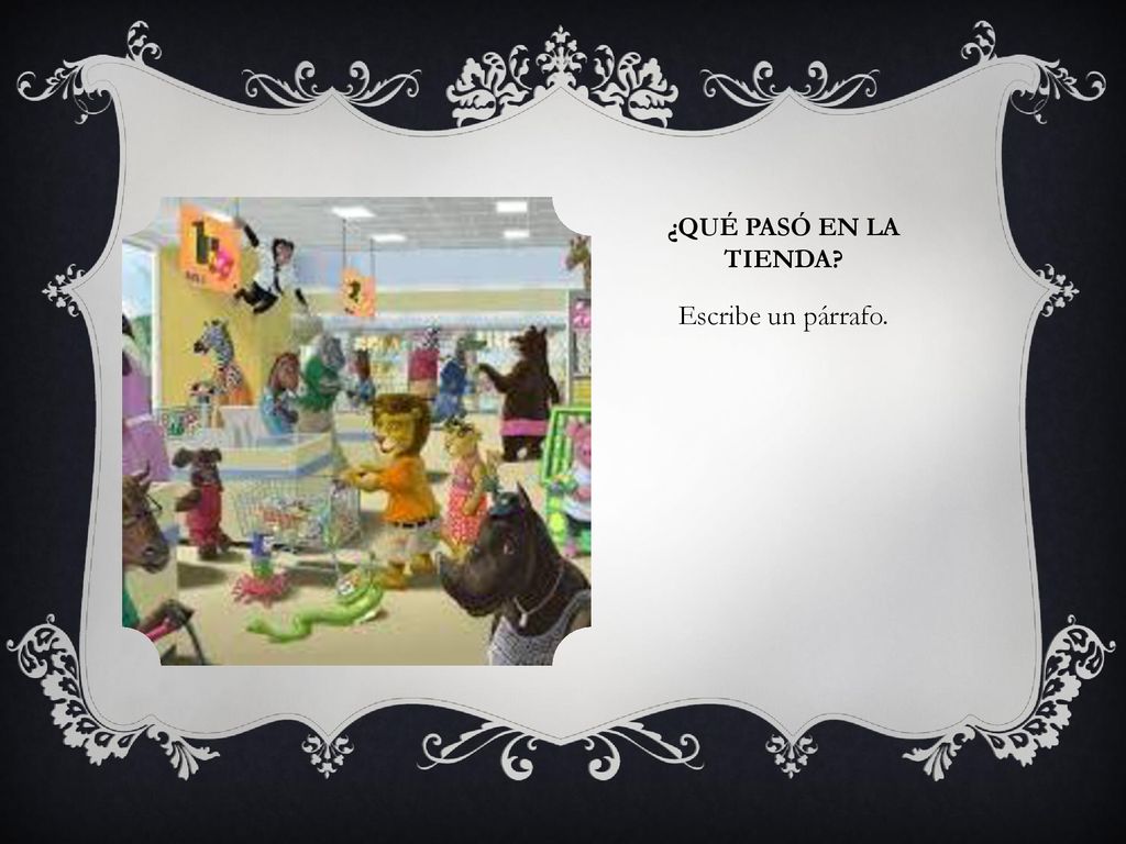 ¿qué pasó en la tienda Escribe un párrafo.