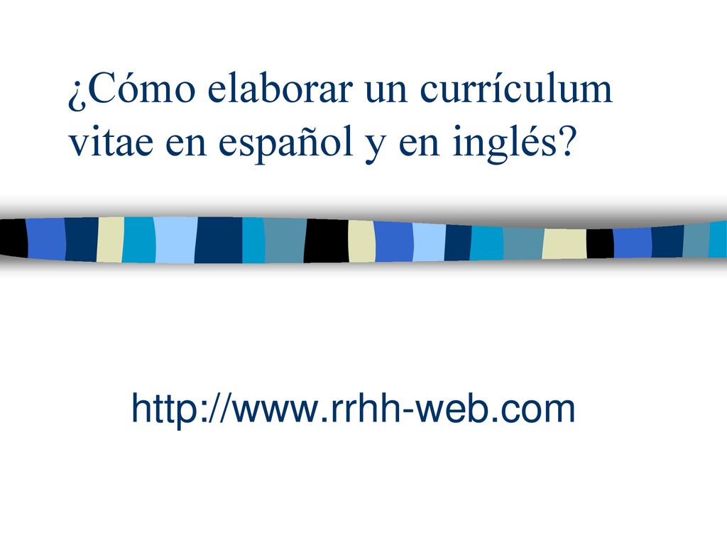 ¿Cómo elaborar un currículum vitae en español y en inglés