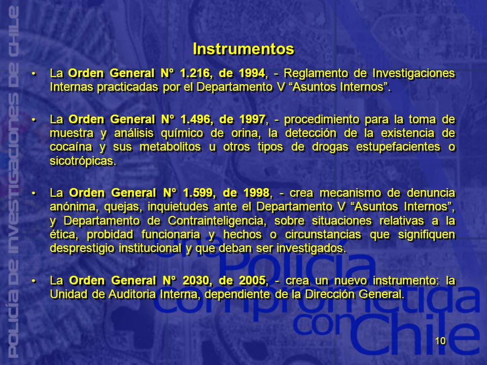 Instrumentos La Orden General N° 1.216, de 1994, - Reglamento de Investigaciones Internas practicadas por el Departamento V Asuntos Internos .