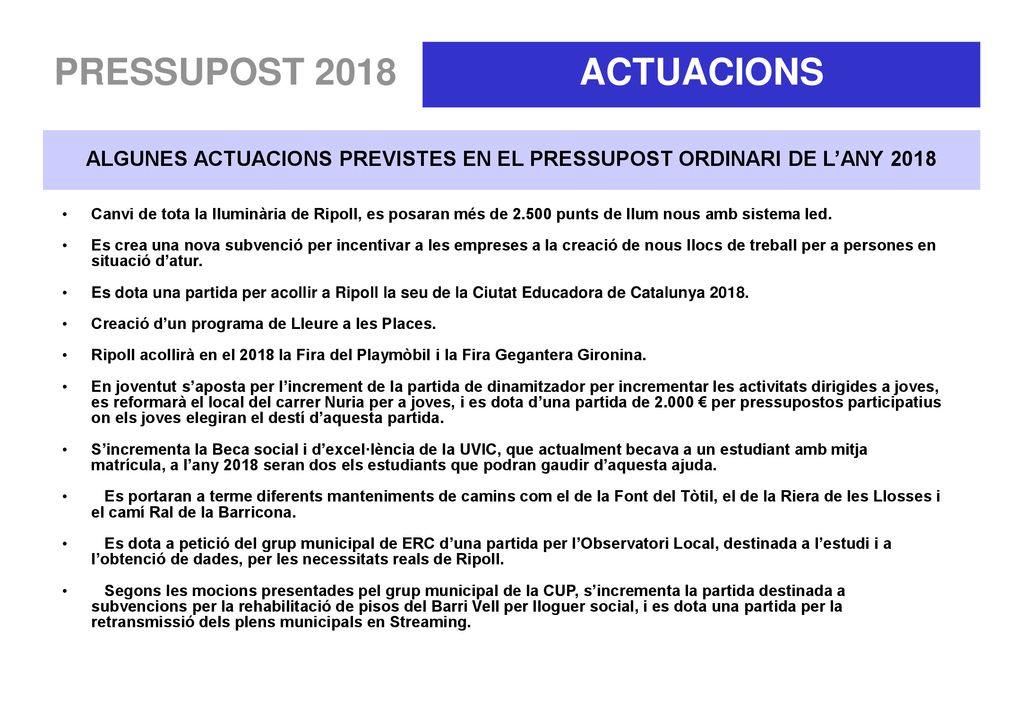 ALGUNES ACTUACIONS PREVISTES EN EL PRESSUPOST ORDINARI DE L’ANY 2018