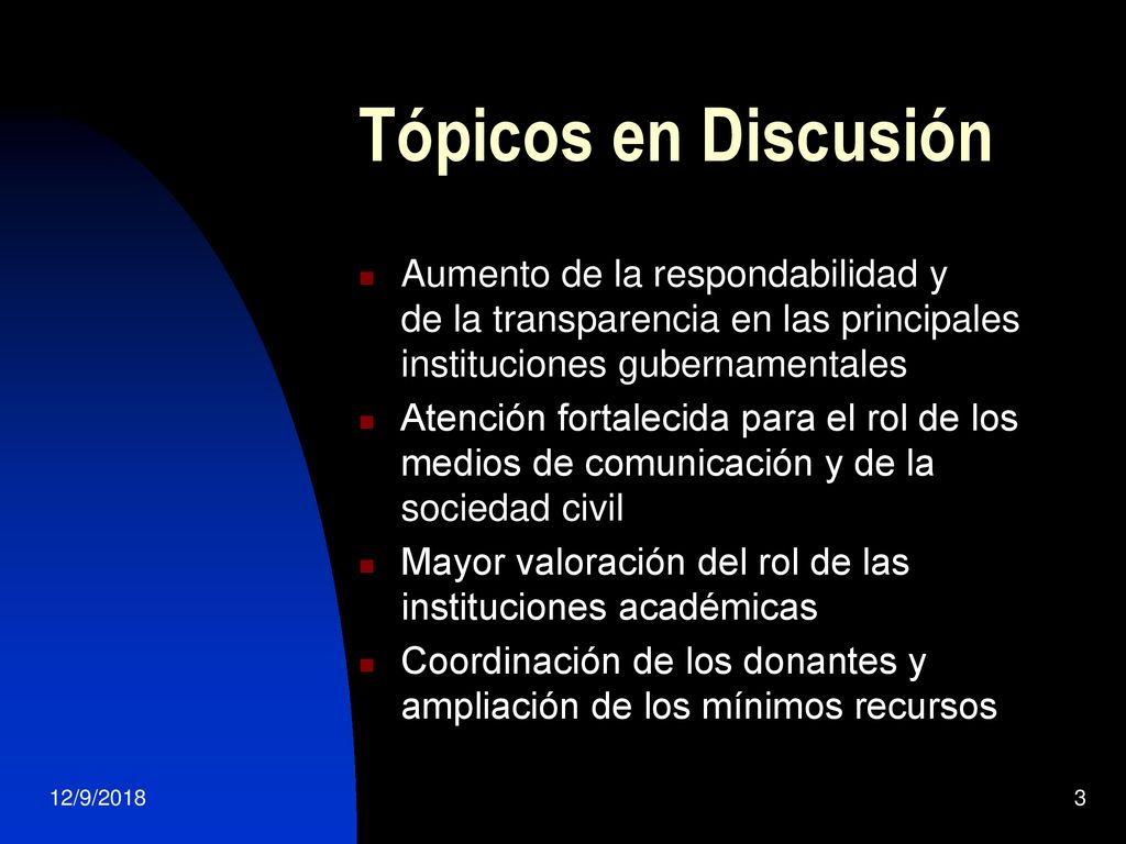 Tópicos en Discusión Aumento de la respondabilidad y de la transparencia en las principales instituciones gubernamentales.