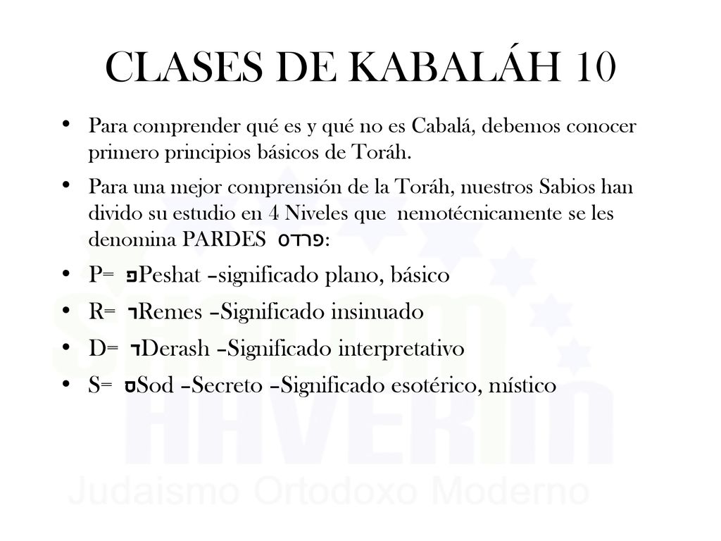 CLASES DE KABALÁH 10 P= פ Peshat –significado plano, básico