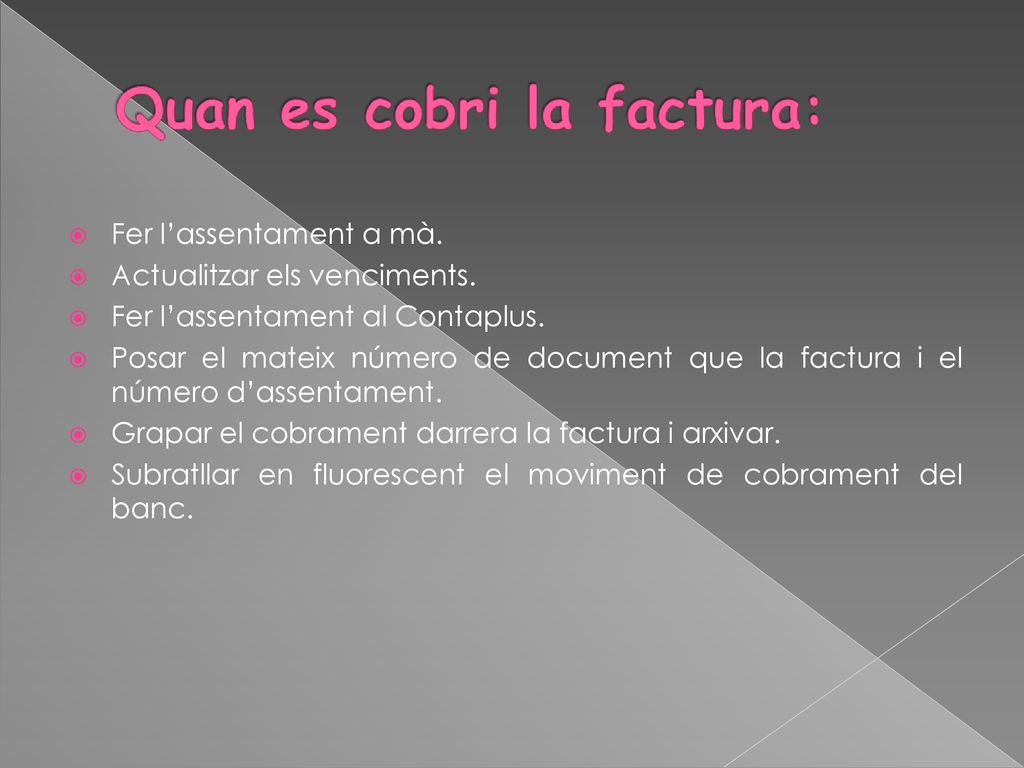 Fer l’assentament a mà. Actualitzar els venciments. Fer l’assentament al Contaplus.
