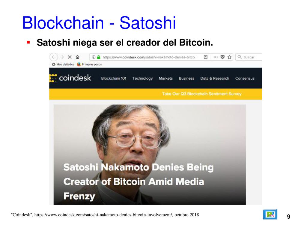 Blockchain - Satoshi Satoshi niega ser el creador del Bitcoin. 9
