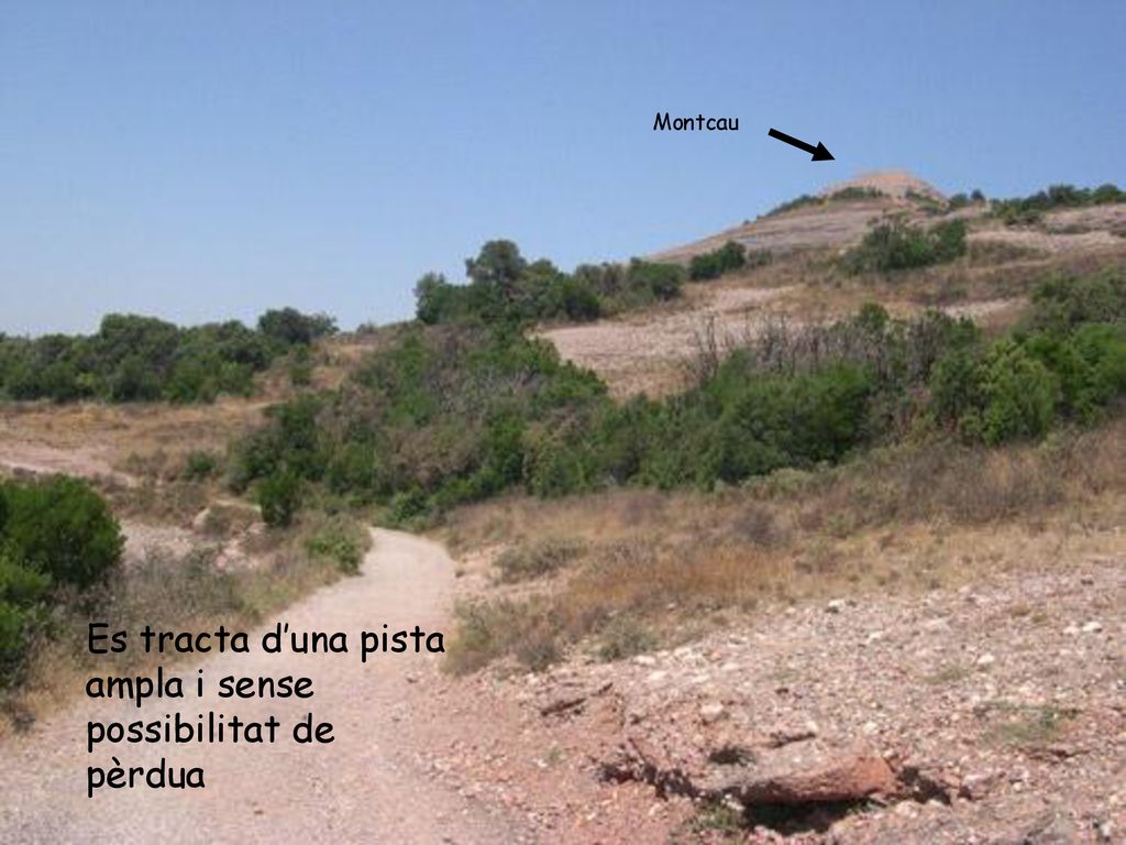 Es tracta d’una pista ampla i sense possibilitat de pèrdua