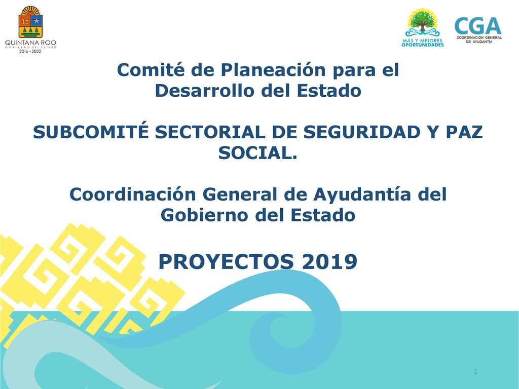 Comité de Planeación para el Desarrollo del Estado SUBCOMITÉ SECTORIAL DE SEGURIDAD Y PAZ SOCIAL.