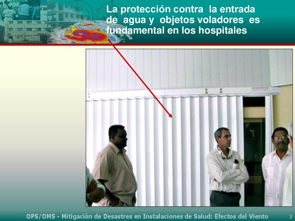 La protección contra la entrada de agua y objetos voladores es fundamental en los hospitales
