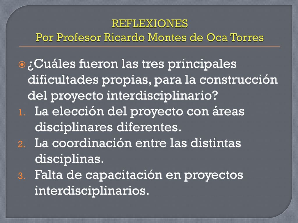 REFLEXIONES Por Profesor Ricardo Montes de Oca Torres