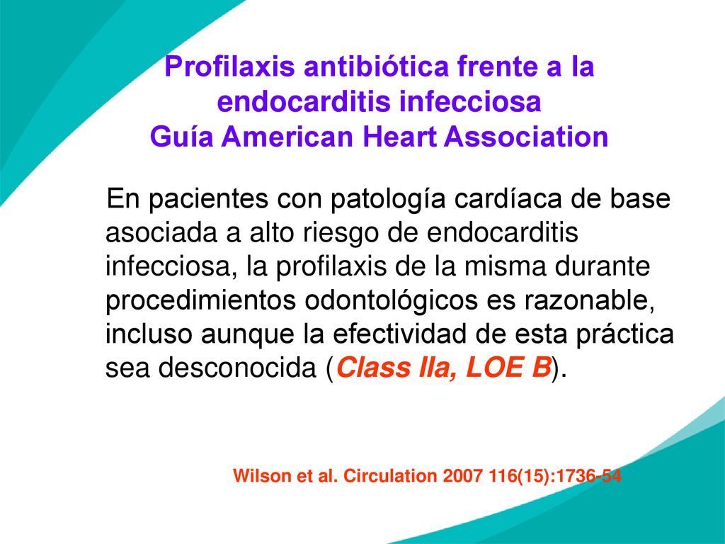 Profilaxis antibiótica frente a la endocarditis infecciosa Guía American Heart Association