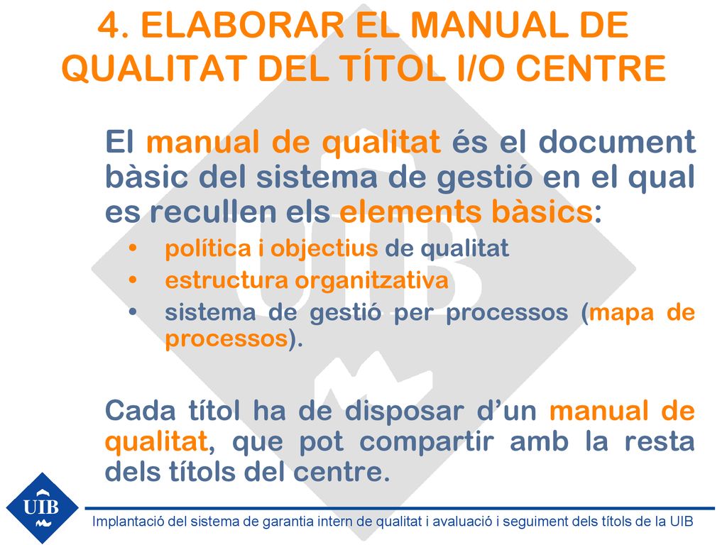 4. ELABORAR EL MANUAL DE QUALITAT DEL TÍTOL I/O CENTRE