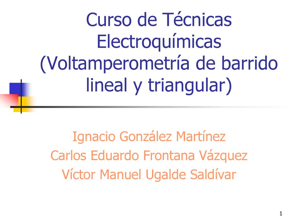 Curso de Técnicas Electroquímicas (Voltamperometría de barrido lineal y triangular)