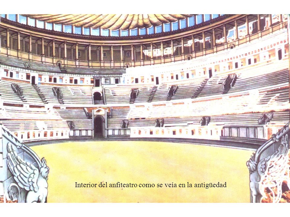 Interior del anfiteatro como se veía en la antigüedad