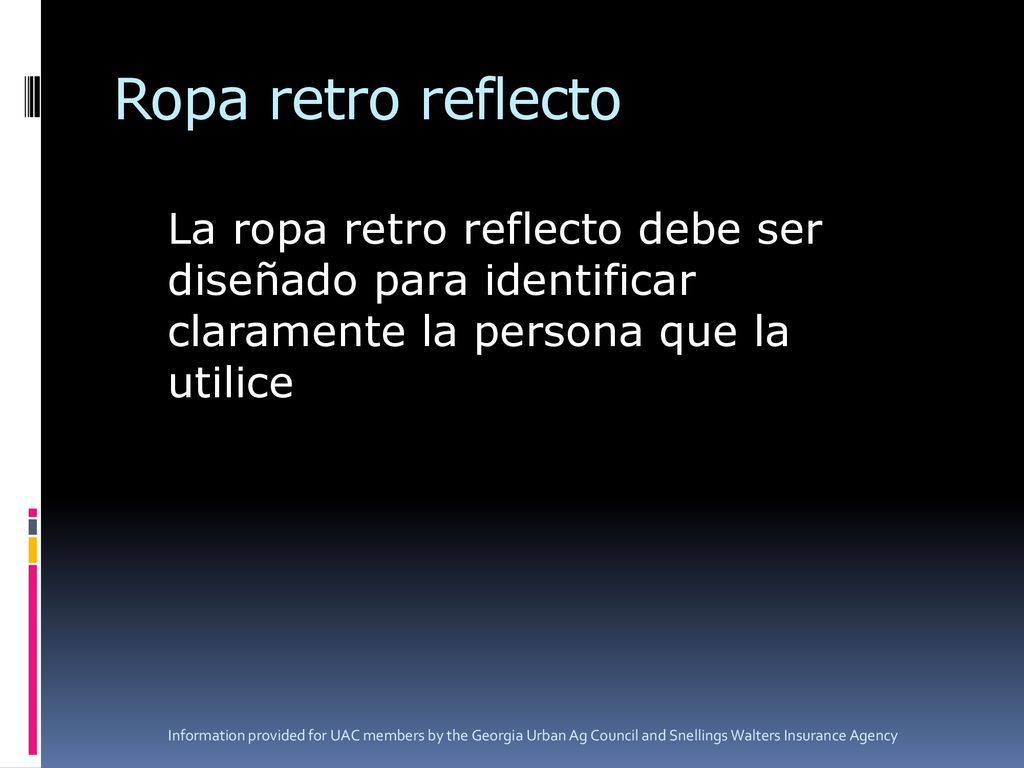 Ropa retro reflecto La ropa retro reflecto debe ser diseñado para identificar claramente la persona que la utilice.