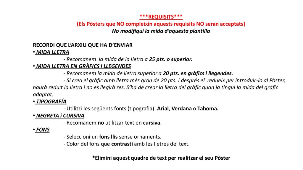 (Els Pòsters que NO compleixin aquests requisits NO seran acceptats)
