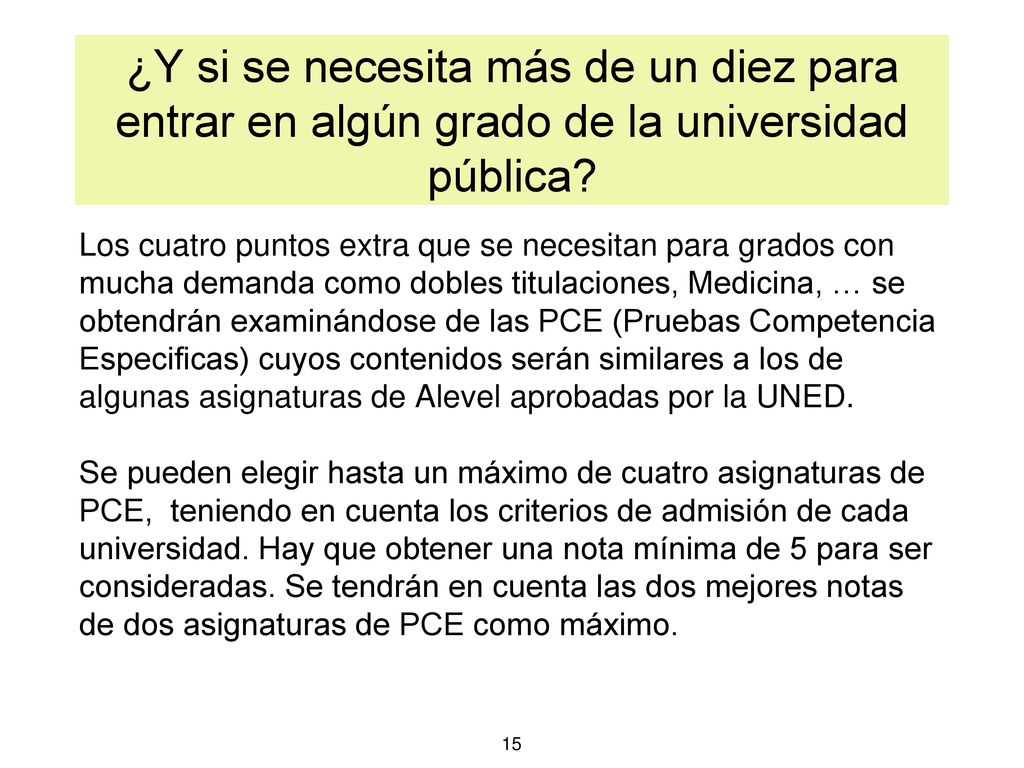 ¿Y si se necesita más de un diez para entrar en algún grado de la universidad pública